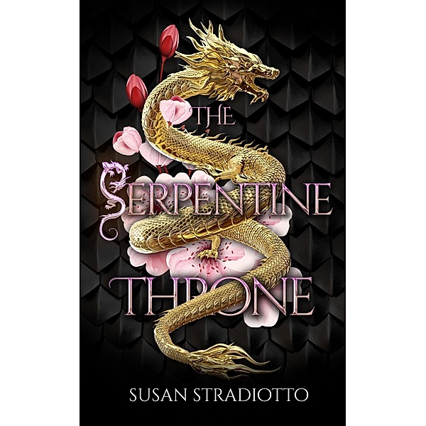 The Serpentine Throne / The Serpentine Throne, Susan Stradiotto