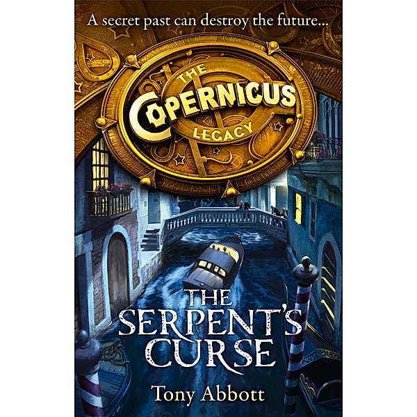 The Serpent's Curse / The Copernicus Legacy Bd.2, Tony Abbott