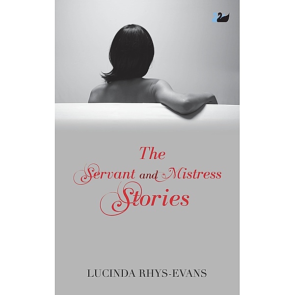 The Servant and Mistress Stories, Lucinda Rhys-Evans
