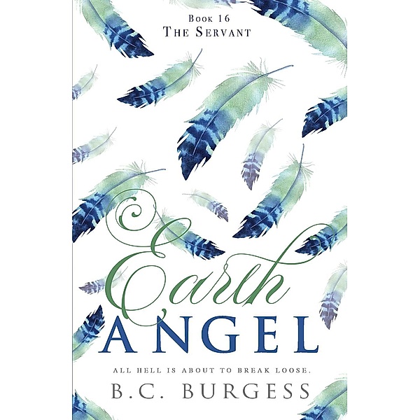 The Servant (Earth Angel, #16) / Earth Angel, B. C. Burgess