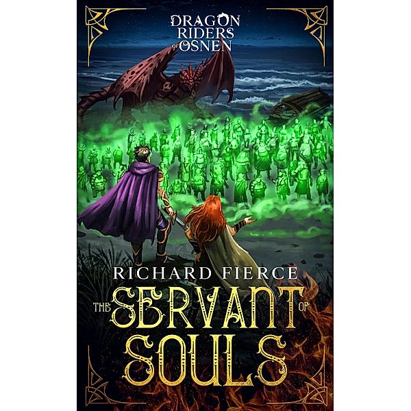 The Servant of Souls / Dragon Riders of Osnen Bd.8, Richard Fierce