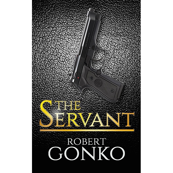 The Servant - Special Edition (Port Mason, #2) / Port Mason, Robert Gonko