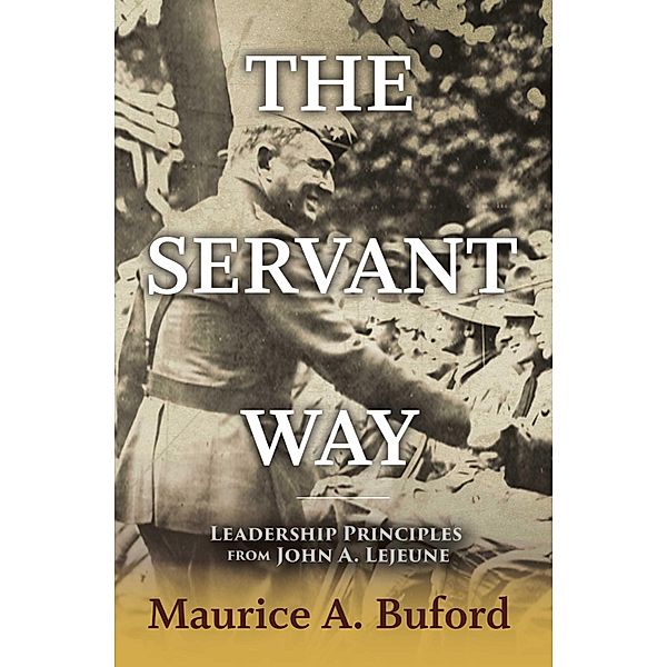 The Servant Way, Maurice A. Buford