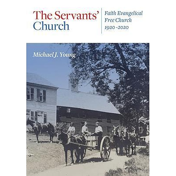 The Servants' Church, Michael J Young