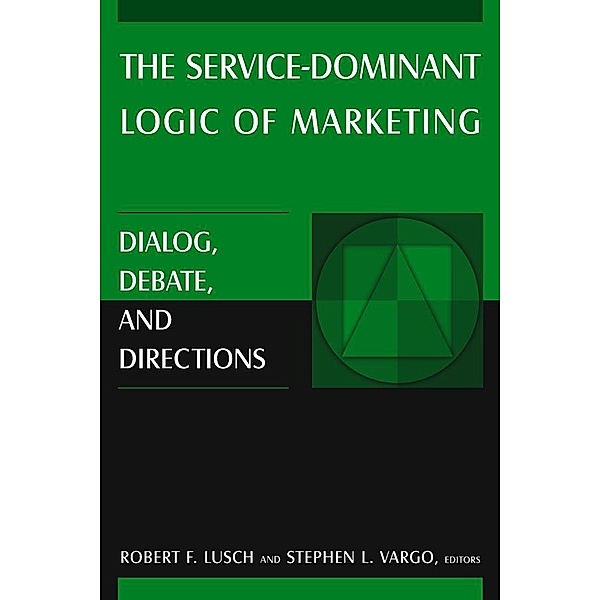 The Service-Dominant Logic of Marketing, Robert F. Lusch, Stephen L. Vargo