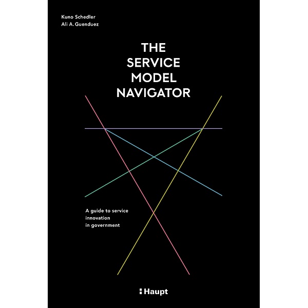 The Service Model Navigator, Kuno Schedler, Ali A. Guenduez
