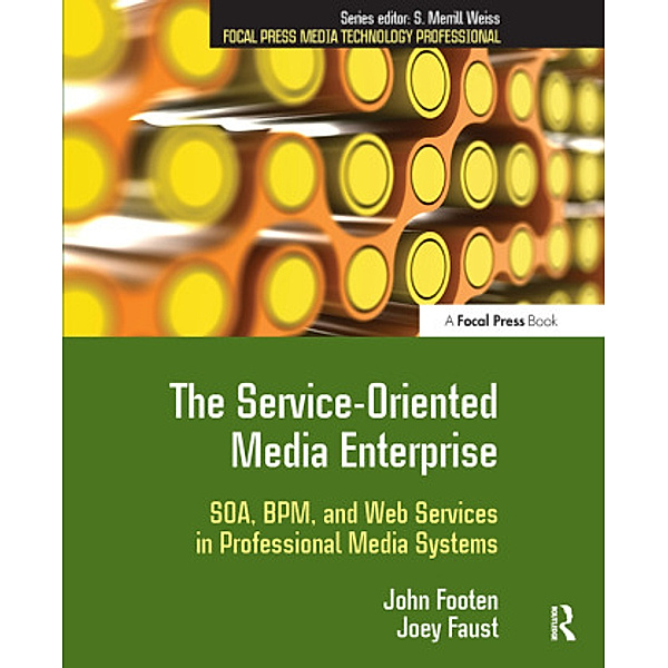 The Service-Oriented Media Enterprise, John Footen, Joey Faust
