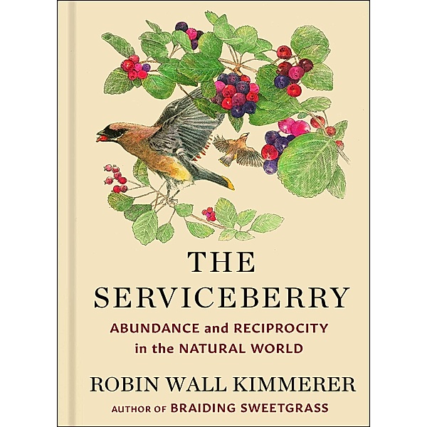 The Serviceberry, Robin Wall Kimmerer