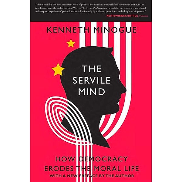 The Servile Mind, Kenneth Minogue