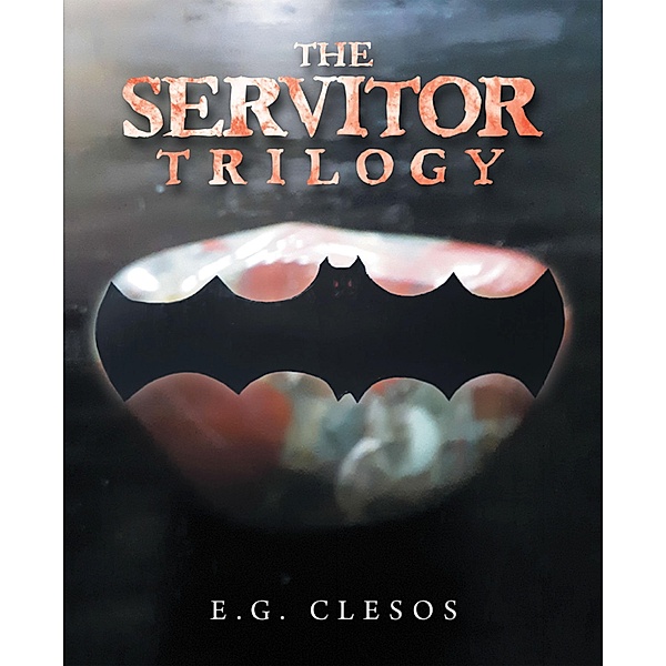 The Servitor Trilogy, E. G. Clesos
