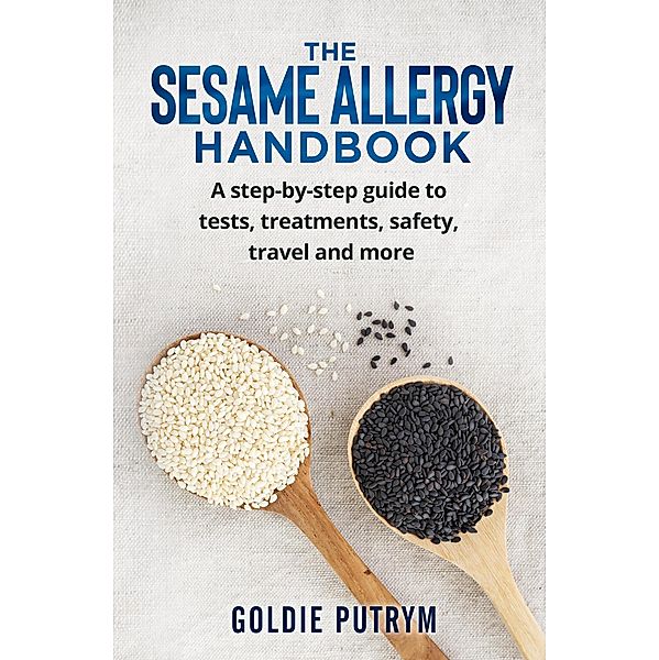 The Sesame Allergy Handbook (The Food Allergy Handbooks) / The Food Allergy Handbooks, Goldie Putrym