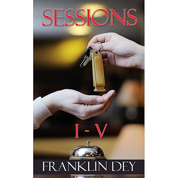 The SESSIONS I - V, Franklin Dey