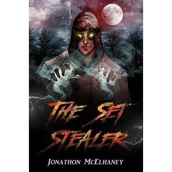 The Set Stealer: 1 The Set Stealer, Jonathon Mcelhaney