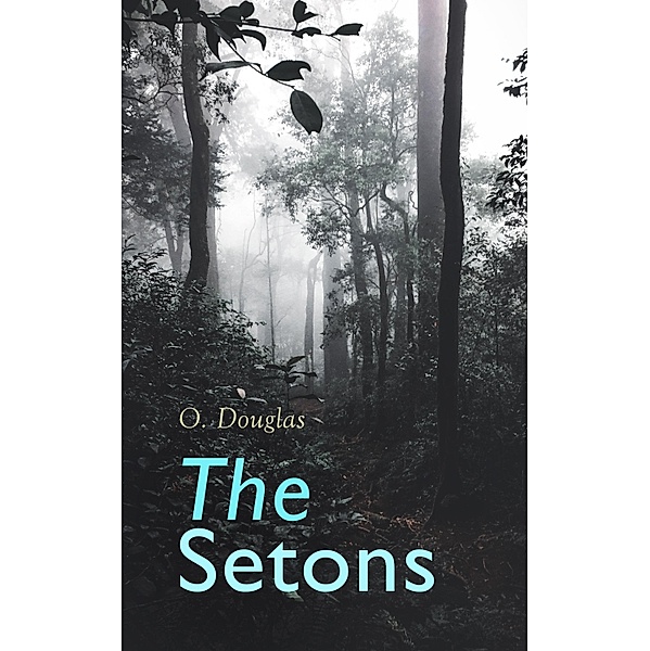 The Setons, O. Douglas