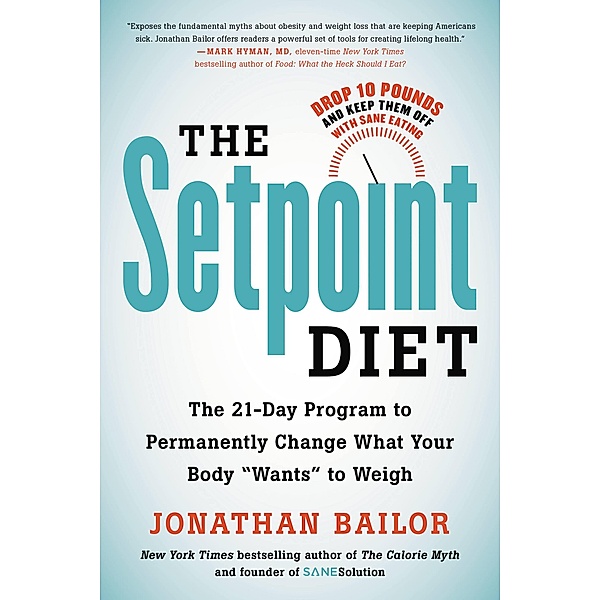 The Setpoint Diet, Jonathan Bailor