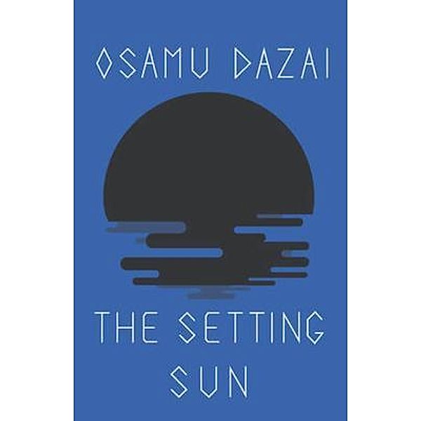 The Setting Sun, Osamu Dazai