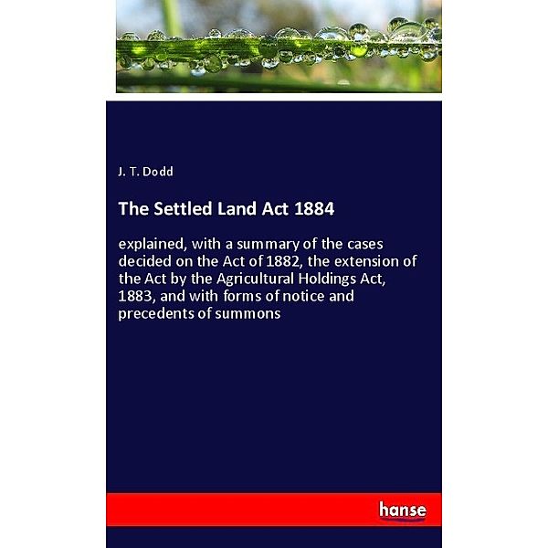 The Settled Land Act 1884, J. T. Dodd