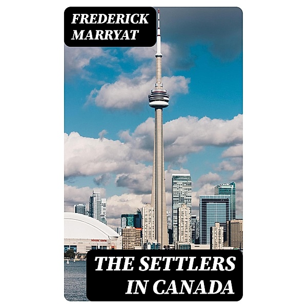 The Settlers in Canada, Frederick Marryat