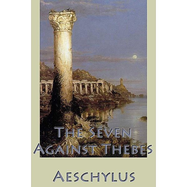 The Seven Against Thebes, Aeschylus