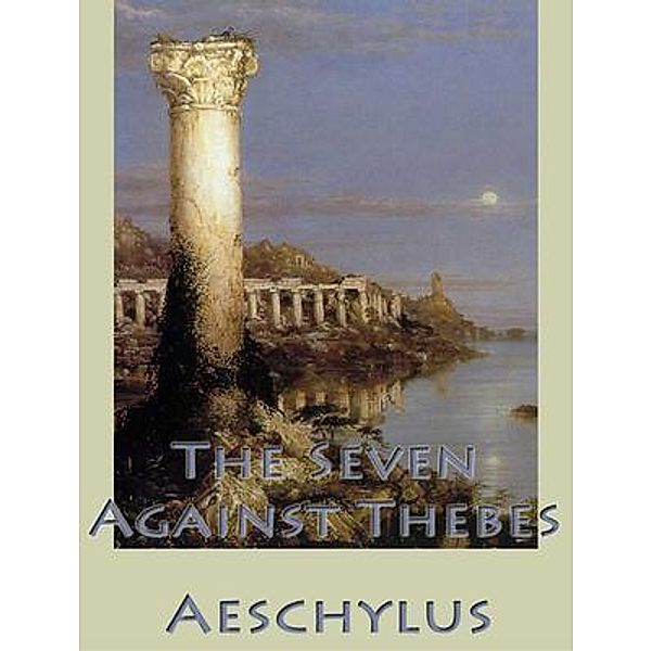The Seven Against Thebes / Vintage Books, Aeschylus