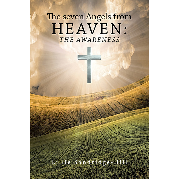 The Seven Angels from Heaven: the Awareness, Lillie Sandridge-Hill