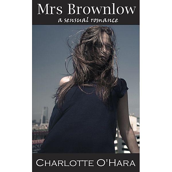 The Seven Counties Anthology: Mrs Brownlow: A sensual romance, Charlotte O'hara