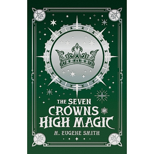 The Seven Crowns of High Magic (Athra, #2) / Athra, M. Eugene Smith