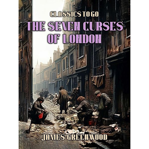 The Seven Curses of London, James Greenwood