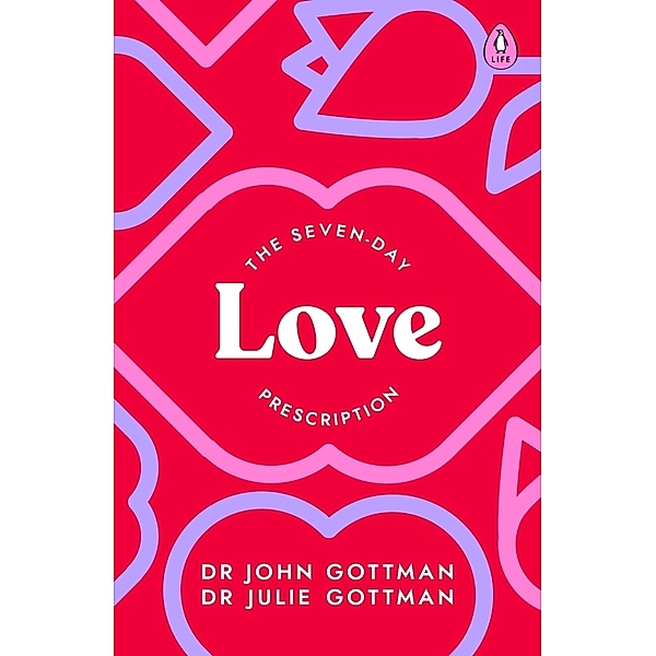 The Seven-Day Love Prescription, John Schwartz Gottman, Julie Schwartz Gottman