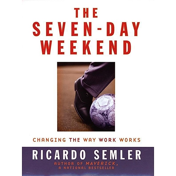 The Seven-Day Weekend, Ricardo Semler