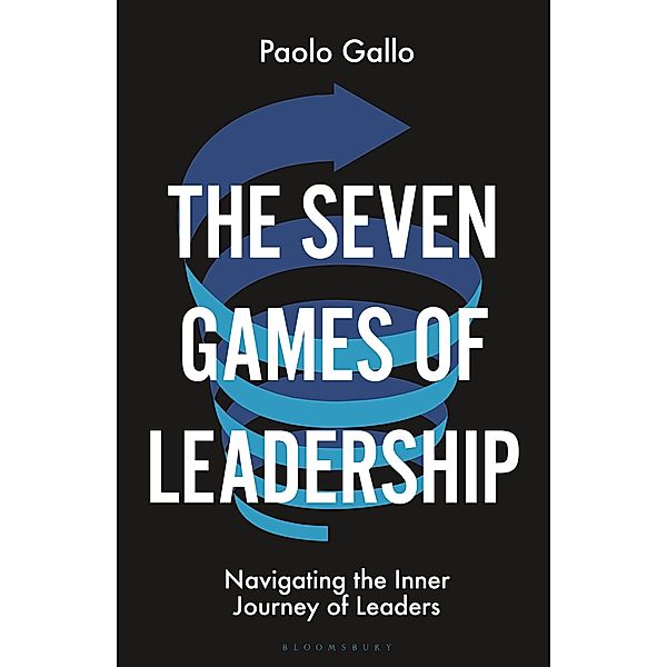 The Seven Games of Leadership, Paolo Gallo