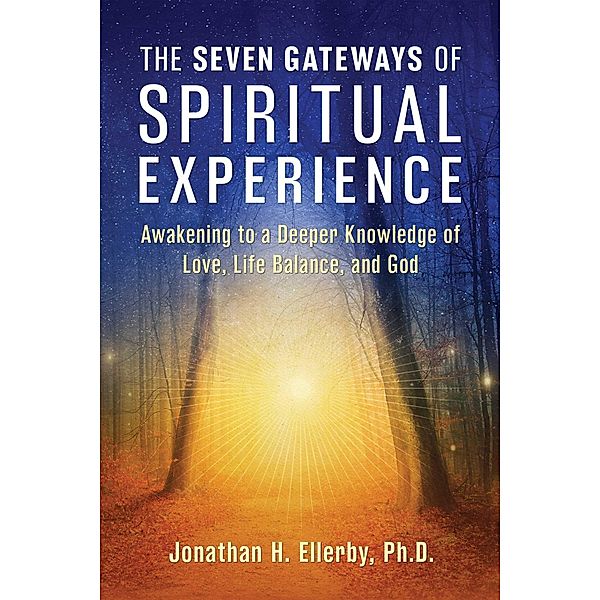 The Seven Gateways of Spiritual Experience, Jonathan H. Ellerby