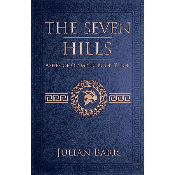 The Seven Hills / Ashes of Olympus Bd.3, Julian Barr