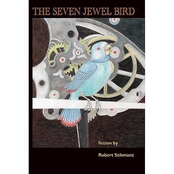 The Seven Jewel Bird, Robert Stikmanz