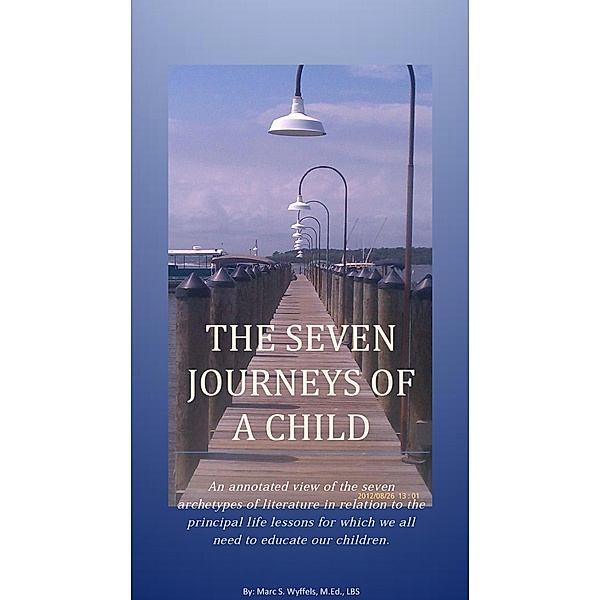 The Seven Journeys of a Child, Marc S. Wyffels