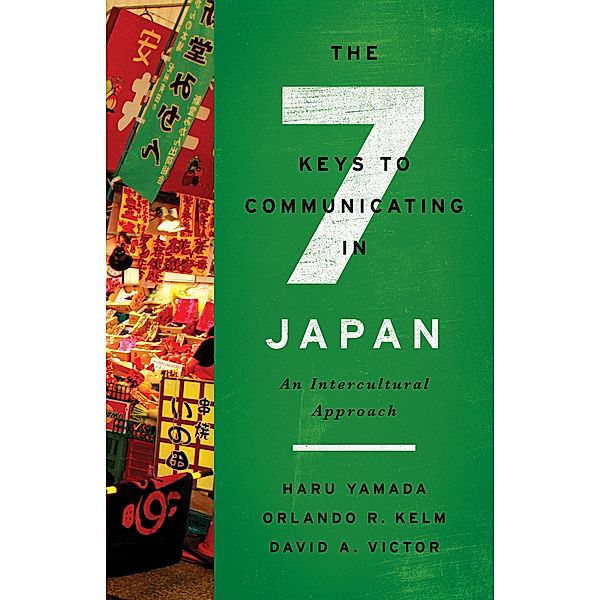 The Seven Keys to Communicating in Japan, Haru Yamada, Orlando R. Kelm, David A. Victor