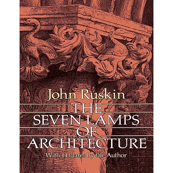 The Seven Lamps of Architecture, John Ruskin