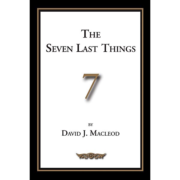 The Seven Last Things, David J. MacLeod