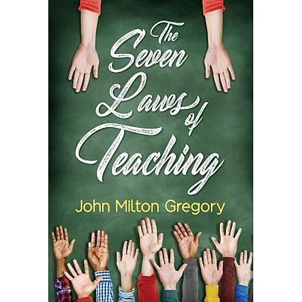 The Seven Laws of Teaching / GENERAL PRESS, John Milton Gregory, Gp Editors