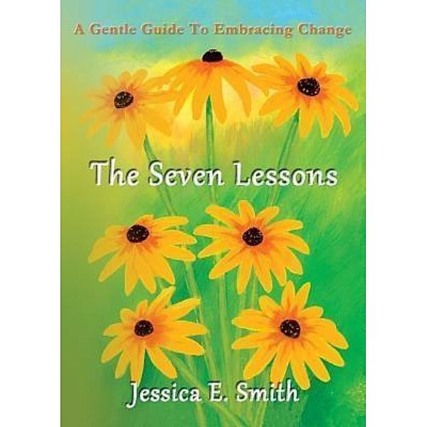 The Seven Lessons / Hawkeye Publishers, Jessica E. Smith