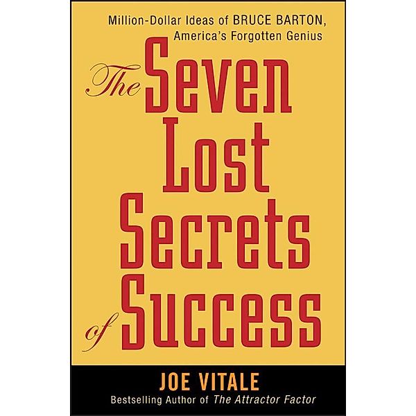 The Seven Lost Secrets of Success, Joe Vitale