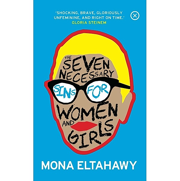The Seven Necessary Sins for Women and Girls, Mona Eltahawy