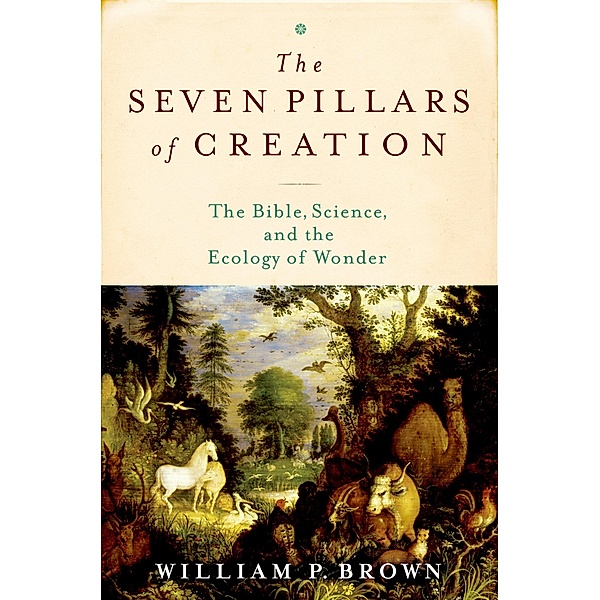 The Seven Pillars of Creation, William P. Brown