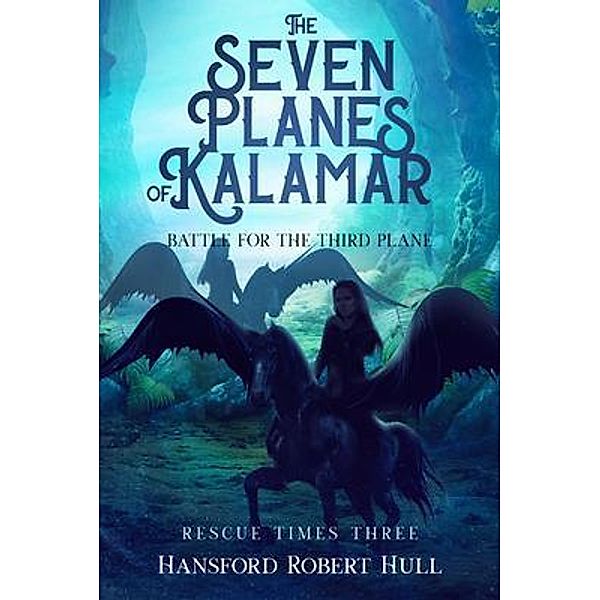 The Seven Planes of Kalamar - Battle for The Third Plane, Hansford Hull