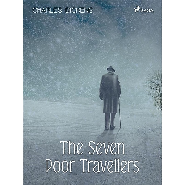 The Seven Poor Travellers / World Classics, Charles Dickens