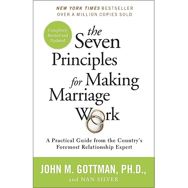 The Seven Principles for Making Marriage Work, John Gottman, Nan Silver