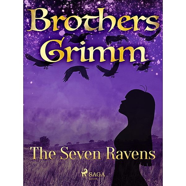 The Seven Ravens / Grimm's Fairy Tales Bd.25, Brothers Grimm