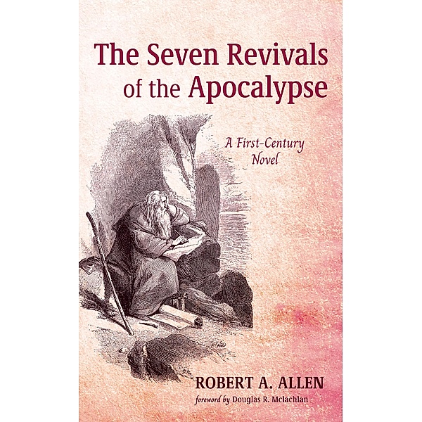 The Seven Revivals of the Apocalypse, Robert A. Allen