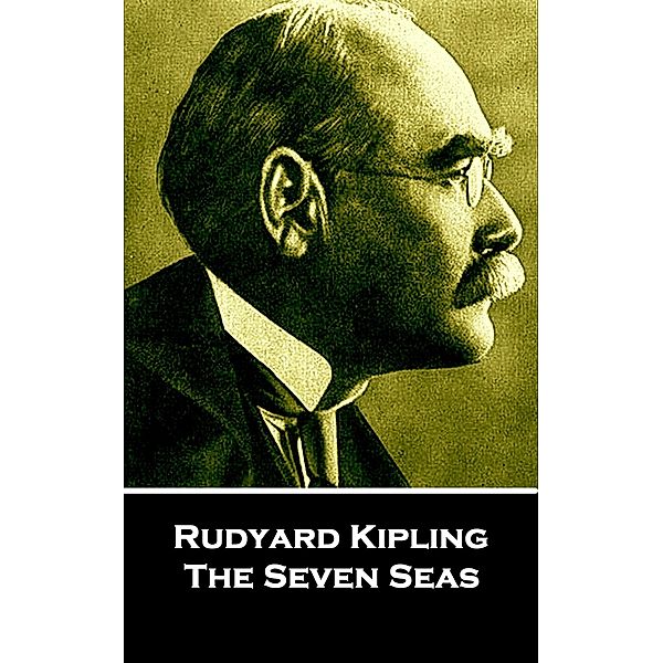 The Seven Seas, Rudyard Kipling