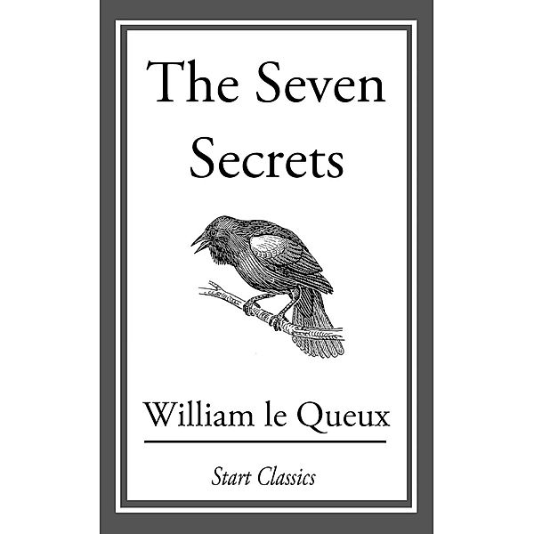 The Seven Secrets, William Le Queux